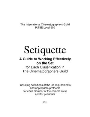 A Guide to Working Effectively on the Set for Each Classification in the Cinematographers Guild