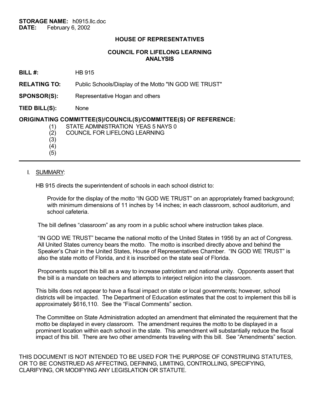 STORAGE NAME: H0915.Llc.Doc DATE: February 6, 2002 HOUSE