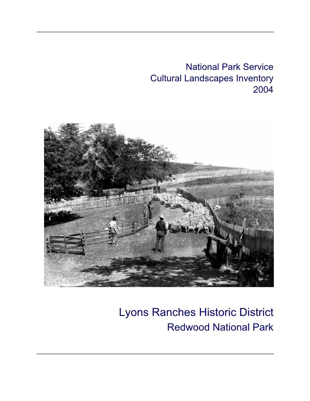 Cultural Landscapes Inventory, Lyons Ranches Historic District, Redwood National Park