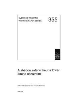 A Shadow Rate Without a Lower Bound Constraint