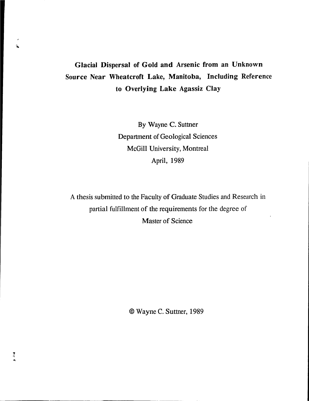 Glacial Dispersal of Gold and Arsenic from an Unknown Source Near Wheatcroft Lake, Manitoba, Including Reference to Overlying Lake Agassiz Clay