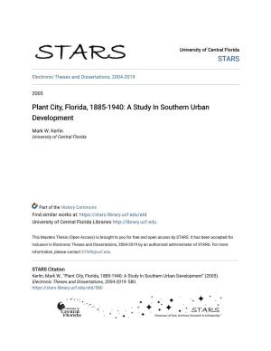 Plant City, Florida, 1885-1940: a Study in Southern Urban Development