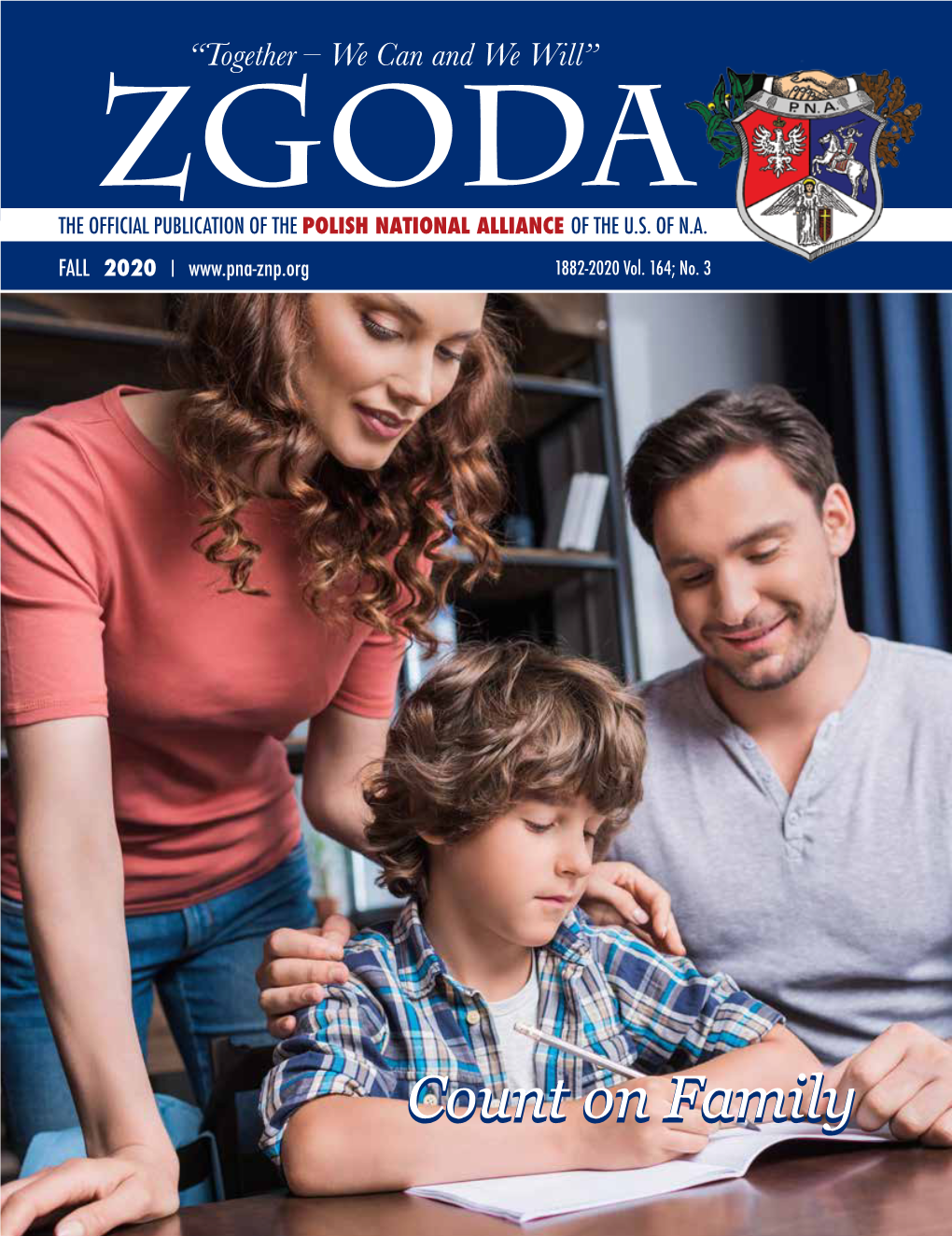 Count on Family (USPS 699-120) Published Quarterly 3 President’S Corner the Official Publication of the Polish National Alliance 4 from the Editor 6100 N