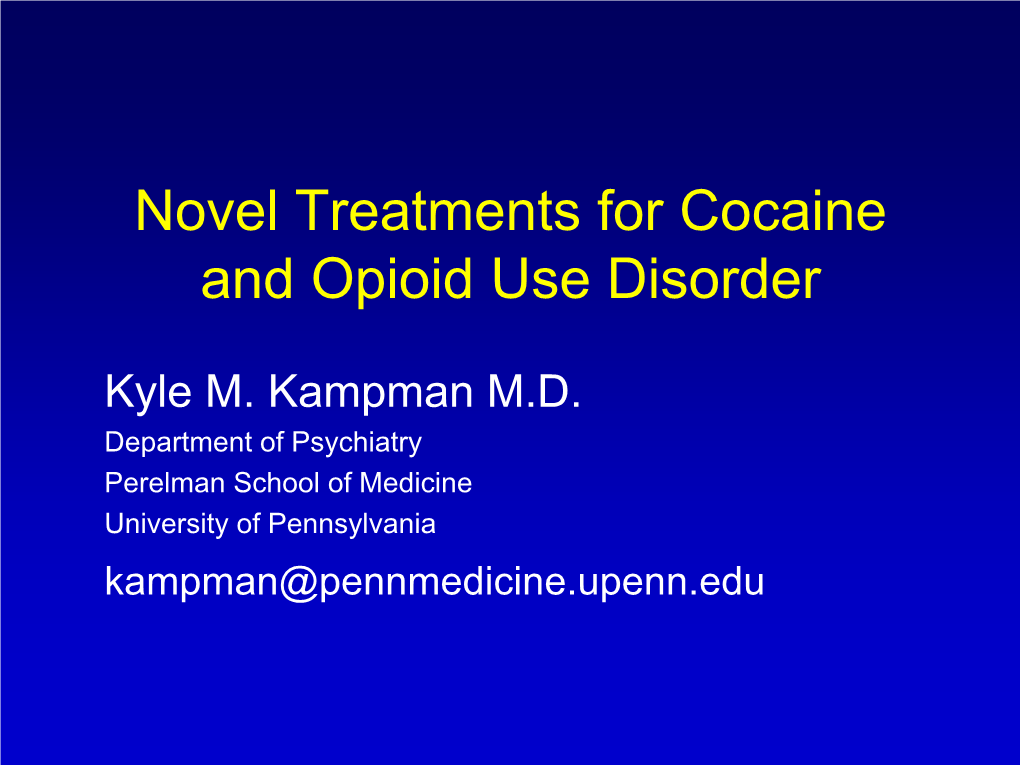 Novel Treatments for Cocaine and Opioid Use Disorder