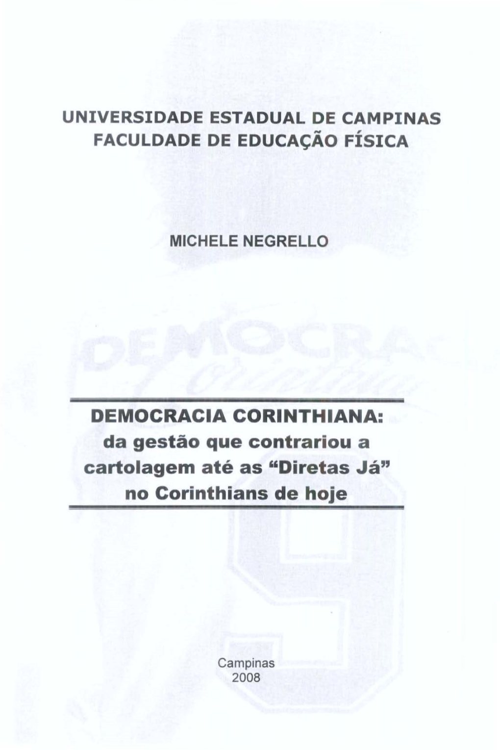 DEMOCRACIA CORINTHIANA: Da Gestão Que Contrariou a Cartolagem Até As 