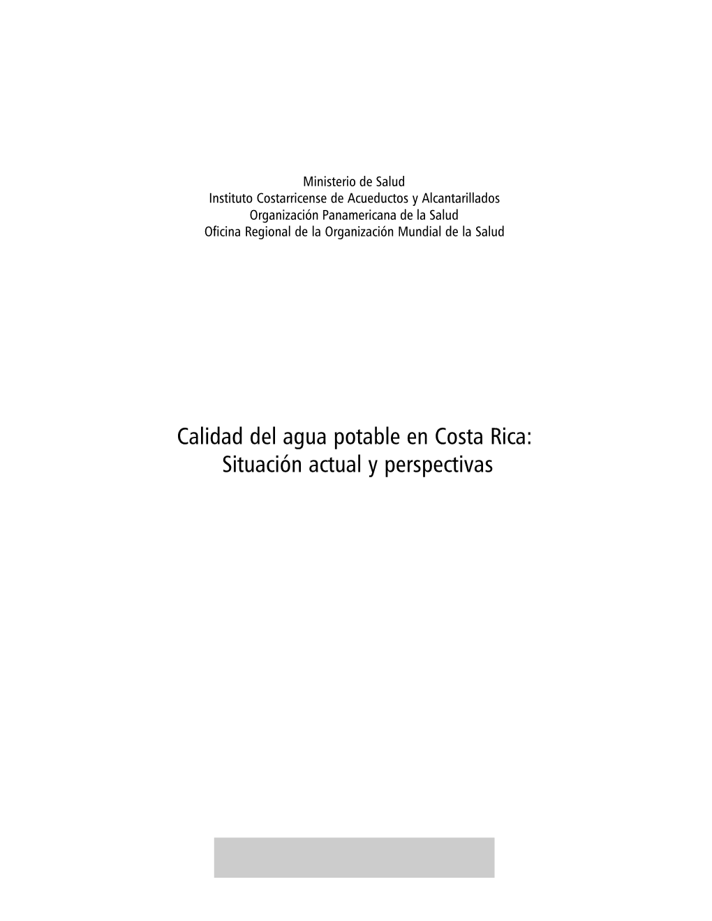 Calidad Del Agua Potable En Costa Rica: Situación Actual Y Perspectivas