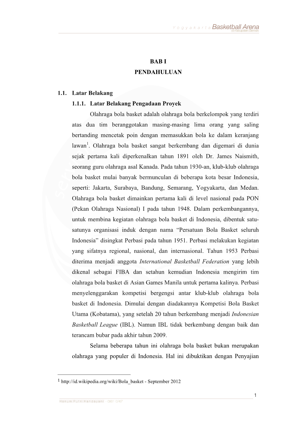 BAB I PENDAHULUAN 1.1. Latar Belakang 1.1.1. Latar Belakang Pengadaan Proyek Olahraga Bola Basket Adalah Olahraga Bola Berkelom