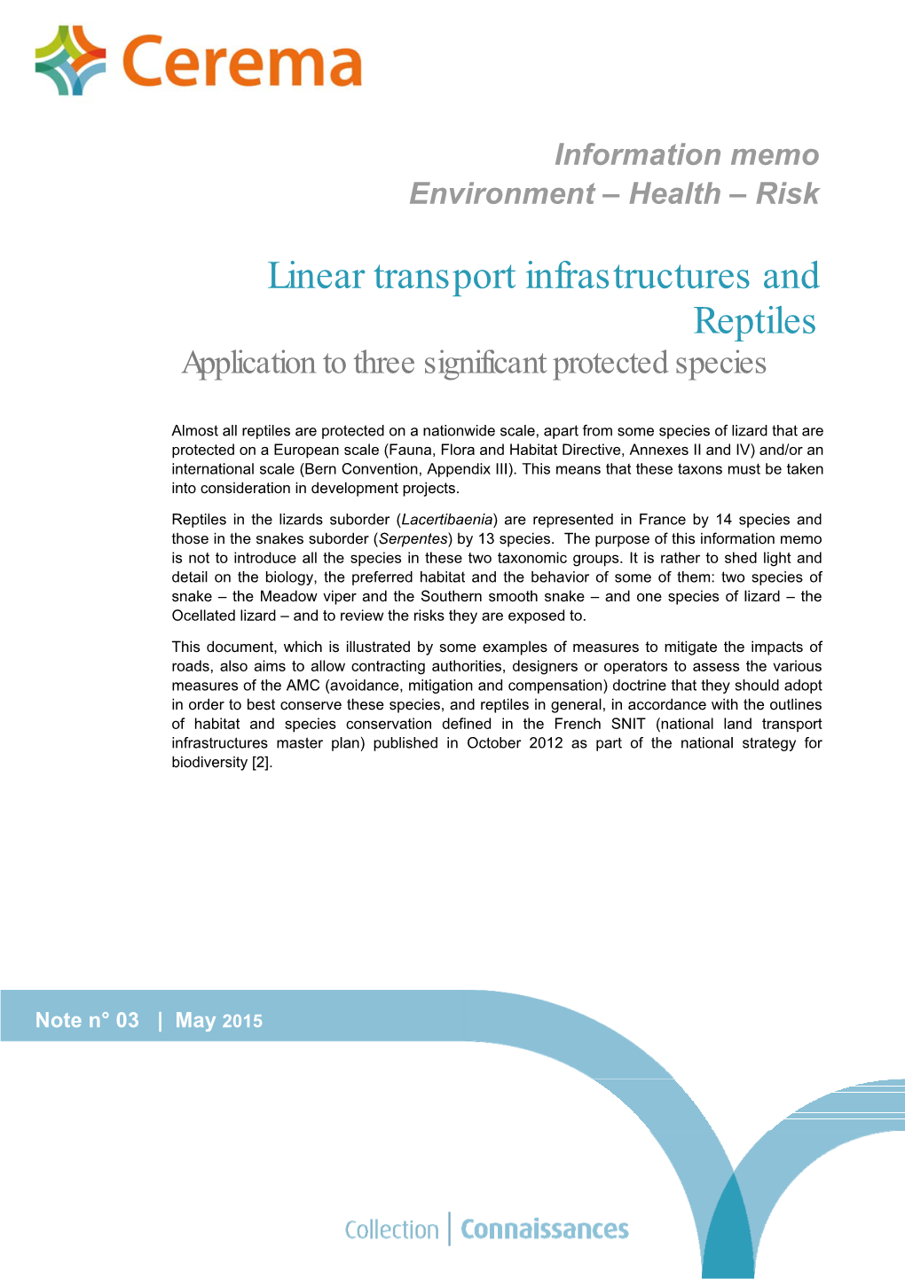 Linear Transport Infrastructures and Reptiles Application to Three Significant Protected Species