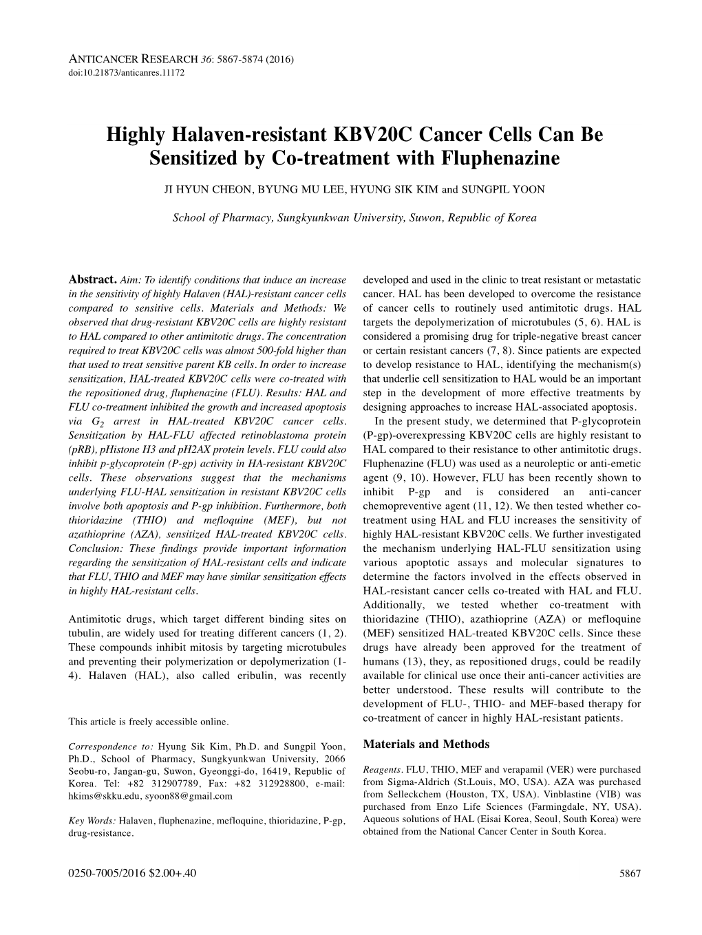 Highly Halaven-Resistant KBV20C Cancer Cells Can Be Sensitized by Co-Treatment with Fluphenazine JI HYUN CHEON, BYUNG MU LEE, HYUNG SIK KIM and SUNGPIL YOON