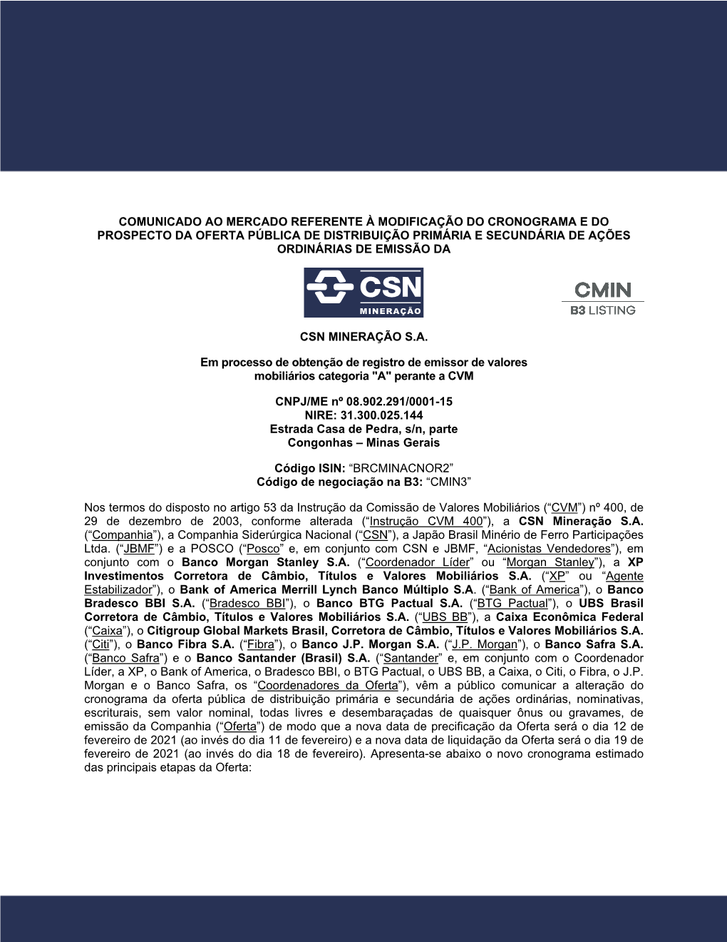 Comunicado Ao Mercado Referente À Modificação Do Cronograma E Do Prospecto Da Oferta Pública De Distribuição Primária E Secundária De Ações Ordinárias De Emissão Da