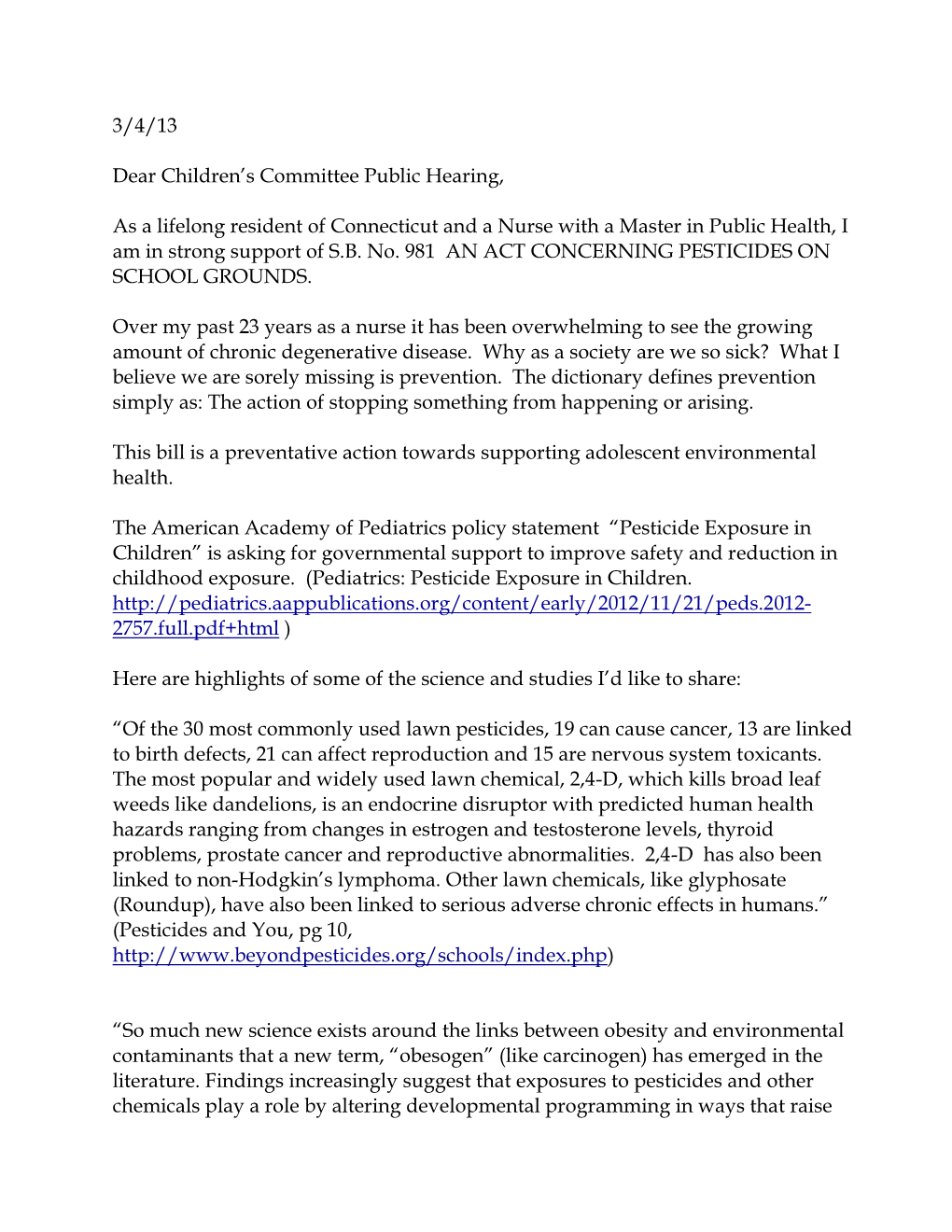 3/4/13 Dear Children's Committee Public Hearing, As a Lifelong Resident of Connecticut and a Nurse with a Master in Public