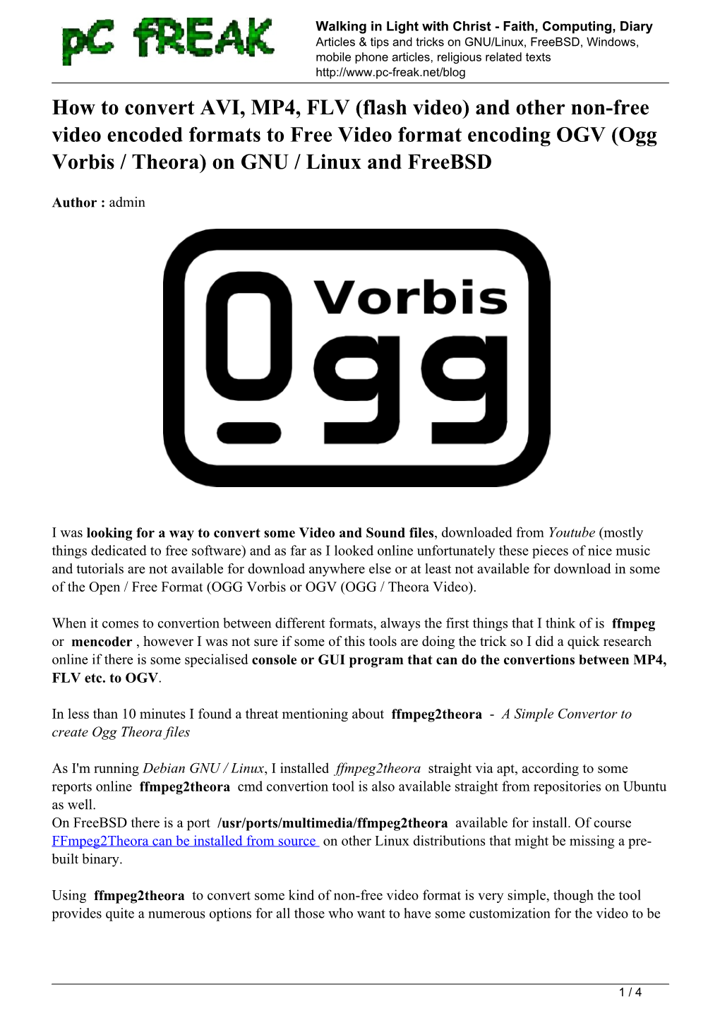 How to Convert AVI, MP4, FLV (Flash Video) and Other Non-Free Video Encoded Formats to Free Video Format Encoding OGV (Ogg Vorbis / Theora) on GNU / Linux and Freebsd