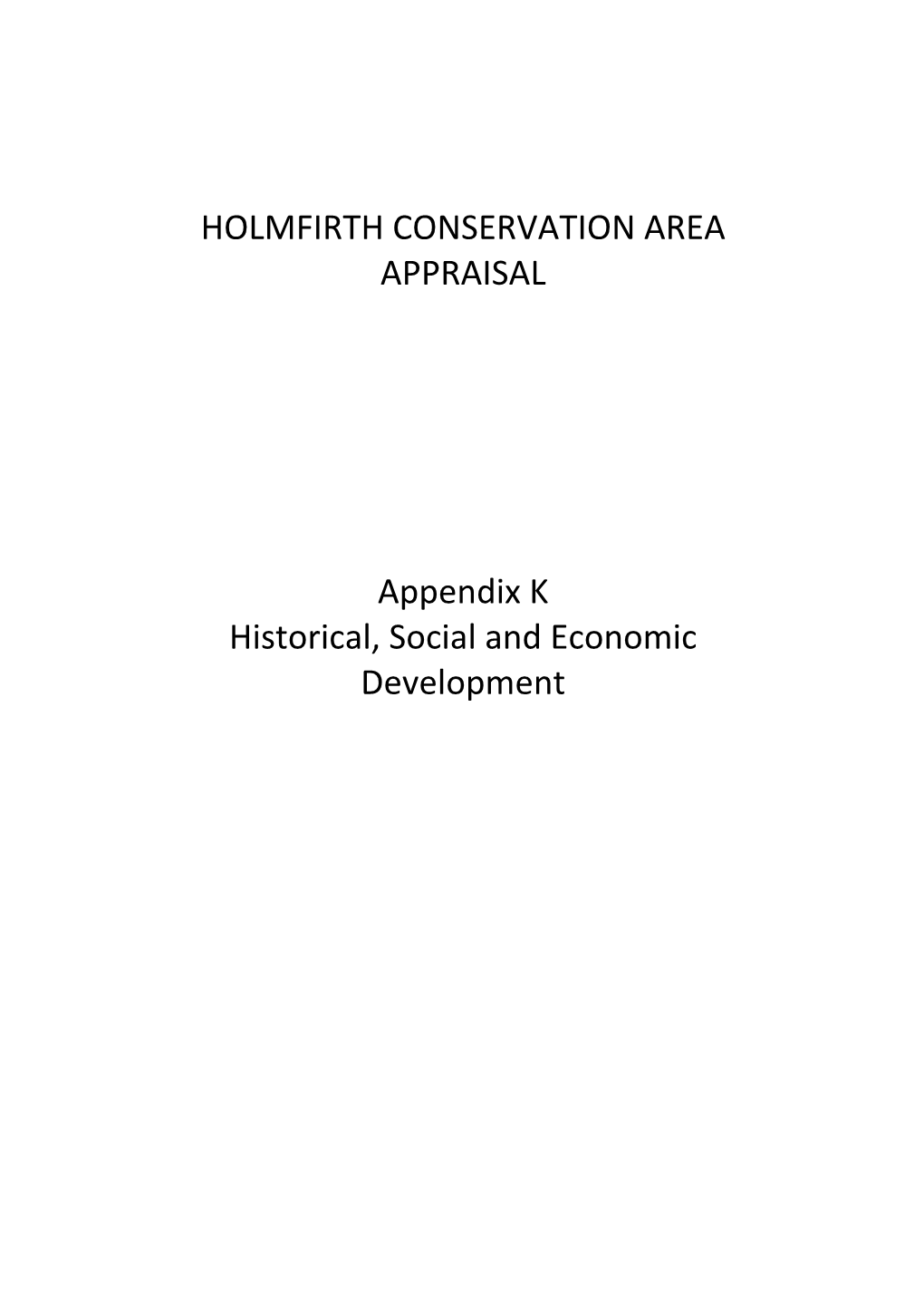 HOLMFIRTH CONSERVATION AREA APPRAISAL Appendix K Historical