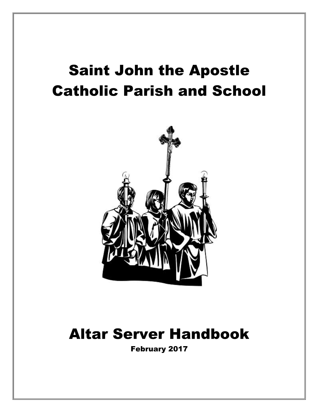 Saint John the Apostle Catholic Parish and School Altar Server Handbook