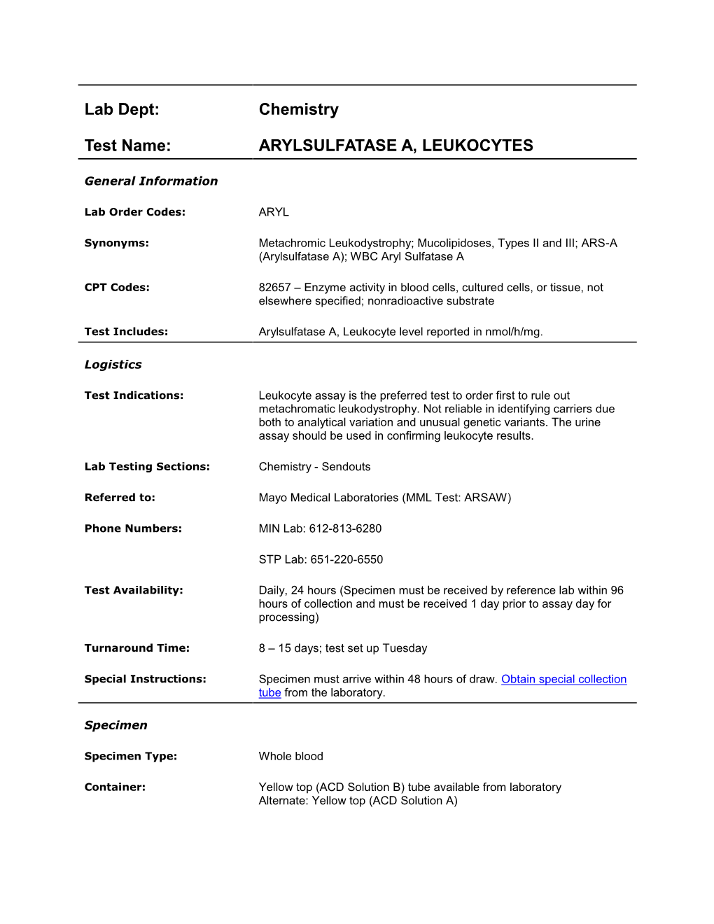 Lab Dept: Chemistry Test Name: ARYLSULFATASE A, LEUKOCYTES