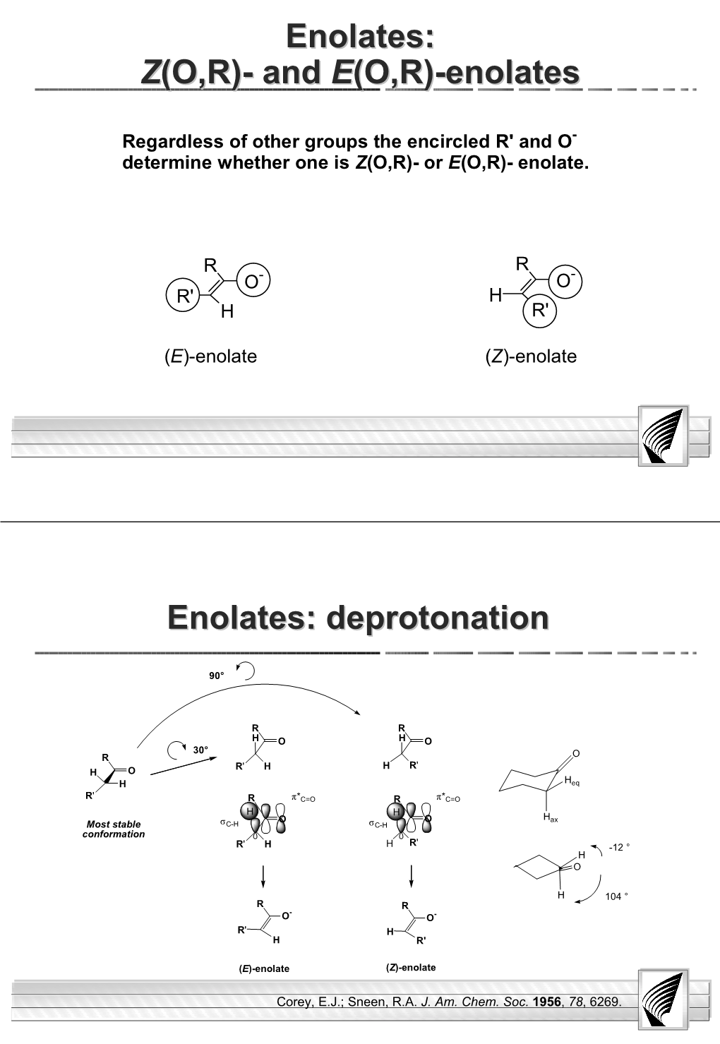 Enolates: Z(O,R)- and E(O,R)-Enolates