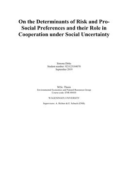 On the Determinants of Risk and Pro- Social Preferences and Their Role in Cooperation Under Social Uncertainty