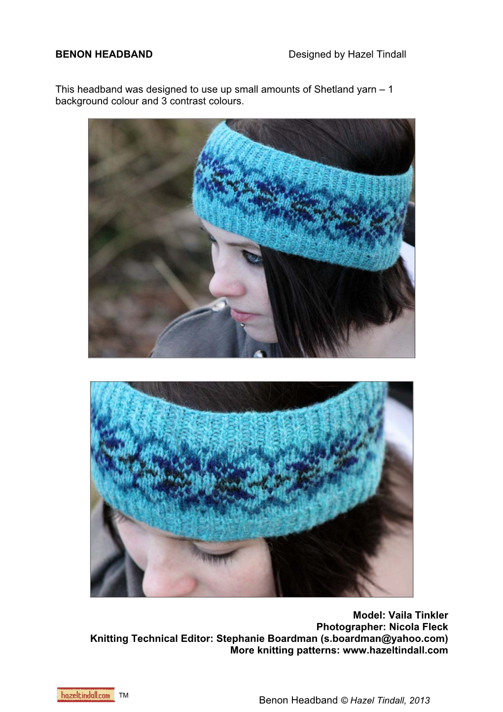 BENON HEADBAND Designed by Hazel Tindall This Headband Was Designed to Use up Small Amounts of Shetland Yarn – 1 Background Co