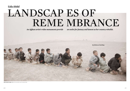 Lida Abdul Landscap Es of Reme Mbrance an Afghan Artist’S Video Monuments Provide an Outlet for Fantasy and Lament As Her Country Rebuilds
