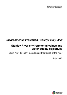 Stanley River Environmental Values and Water Quality Objectives Basin No 143 (Part) Including All Tributaries of the River