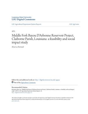 Middle Fork Bayou D'arbonne Reservoir Project, Claiborne Parish, Louisiana: a Feasibility and Social Impact Study Alvin Lee Bertrand