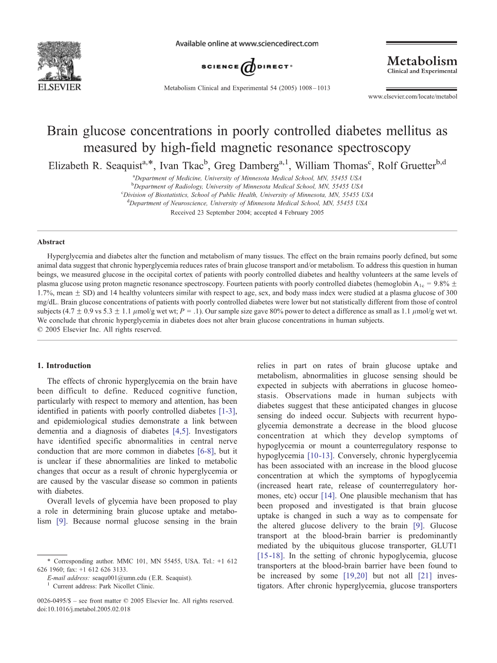 Brain Glucose Concentrations in Poorly Controlled Diabetes Mellitus As Measured by High-Field Magnetic Resonance Spectroscopy Elizabeth R