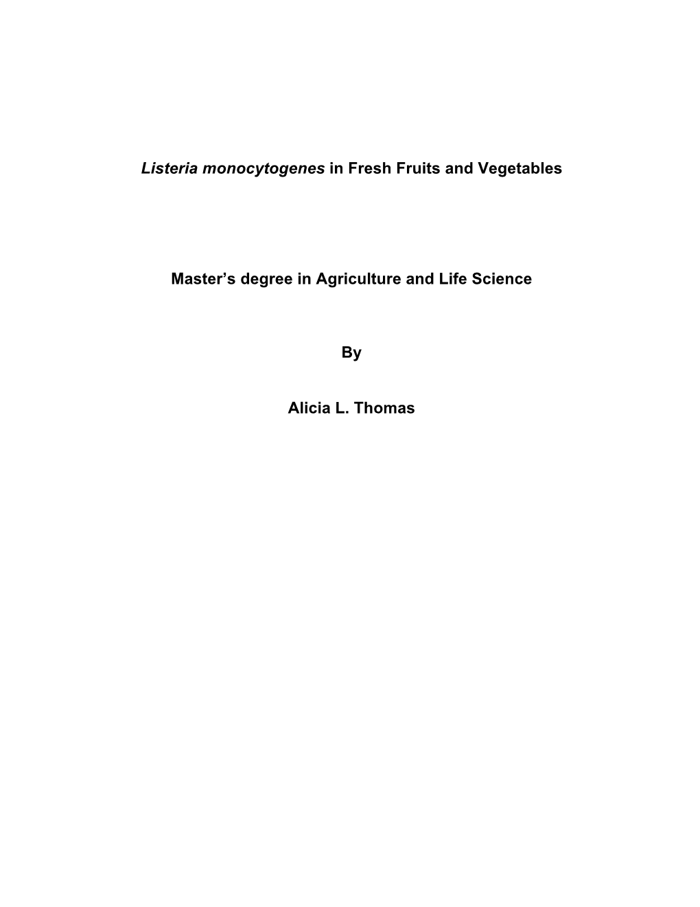 Listeria Monocytogenes in Fresh Fruits and Vegetables Master's