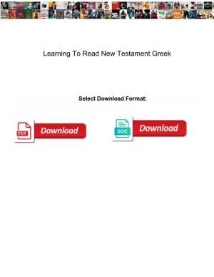Learning to Read New Testament Greek
