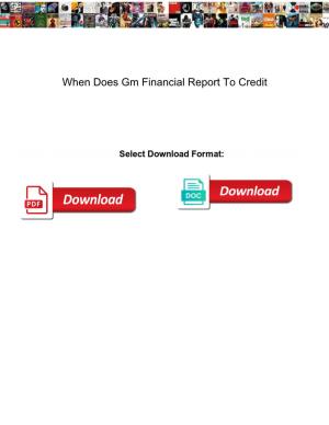 When Does Gm Financial Report to Credit