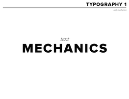 TYPOGRAPHY 1 Text Mechanics
