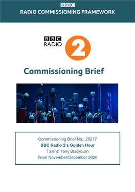 Commissioning Brief No.: 20217 BBC Radio 2'S Golden Hour Talent