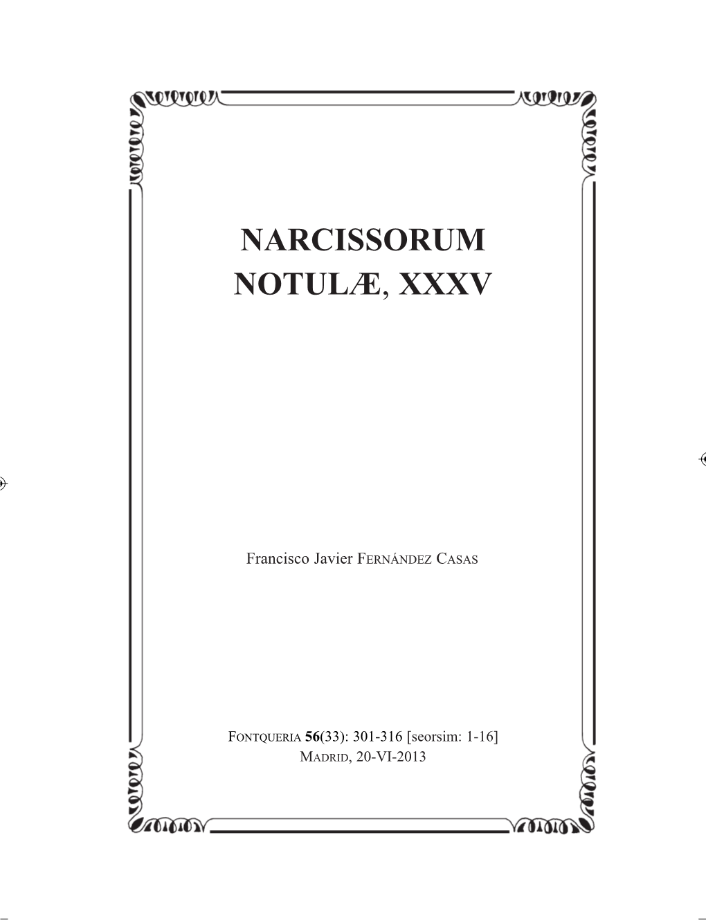 Narcissorum Notulæ, Xxxv