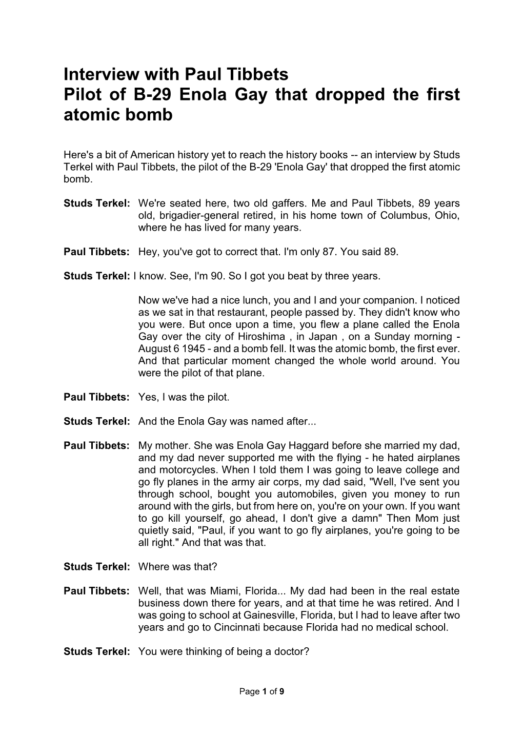 Interview with Paul Tibbets Pilot of B-29 Enola Gay That Dropped the First Atomic Bomb