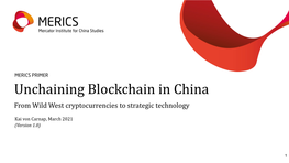 Unchaining Blockchain in China from Wild West Cryptocurrencies to Strategic Technology