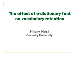 The Effect of E-Dictionary Font on Vocabulary Retention