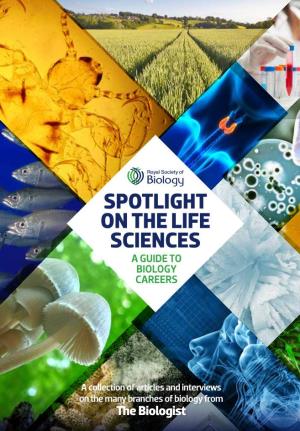 Spotlight on the Life Sciences a Guide to Biology Careers