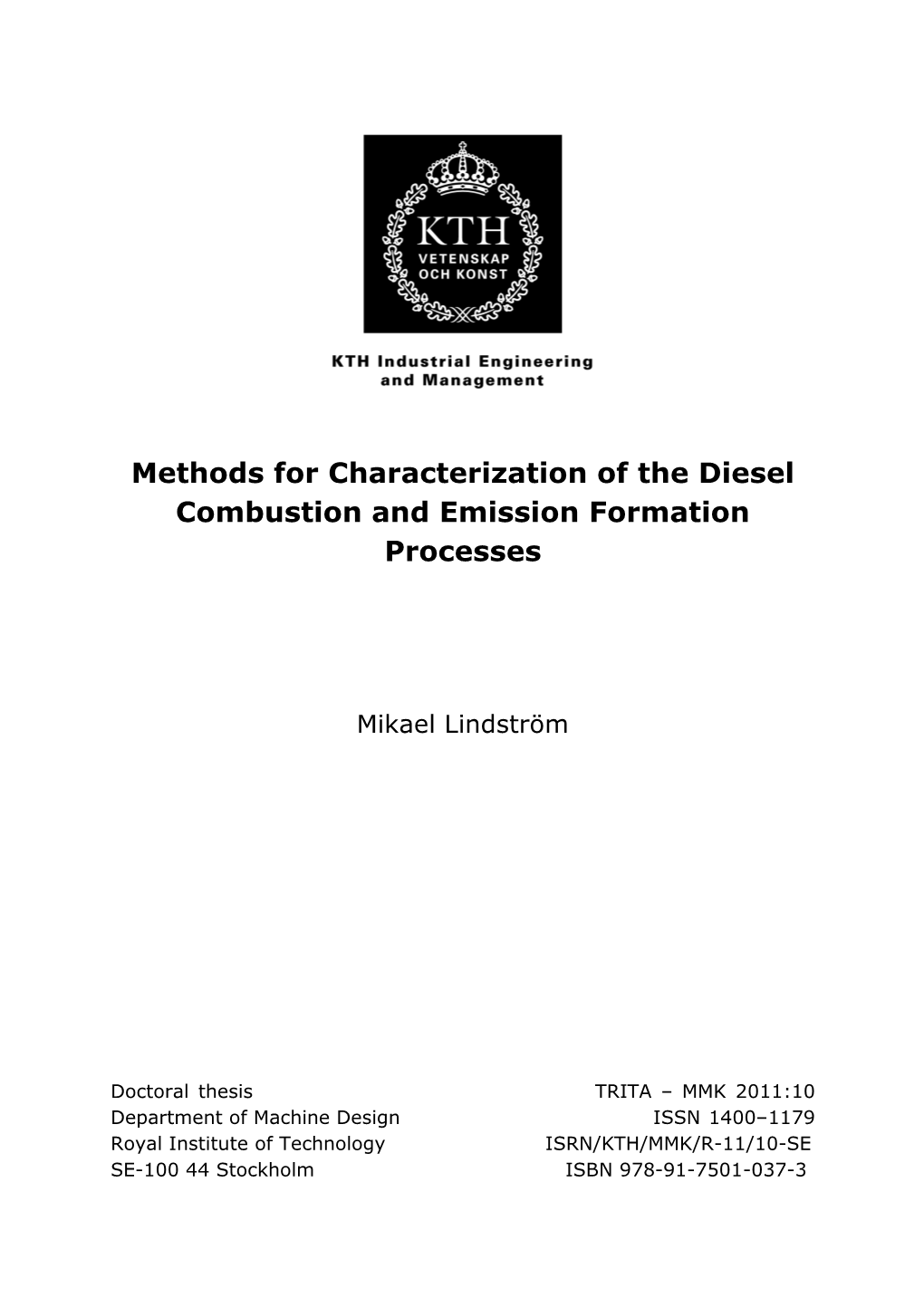 Methods for Characterization of the Diesel Combustion and Emission Formation Processes