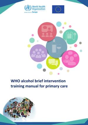 WHO Alcohol Brief Intervention Training Manual for Primary Care