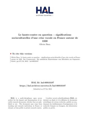 Le Haute-Contre En Question : Significations Socioculturelles D’Une Crise Vocale En France Autour De 1830 Olivier Bara