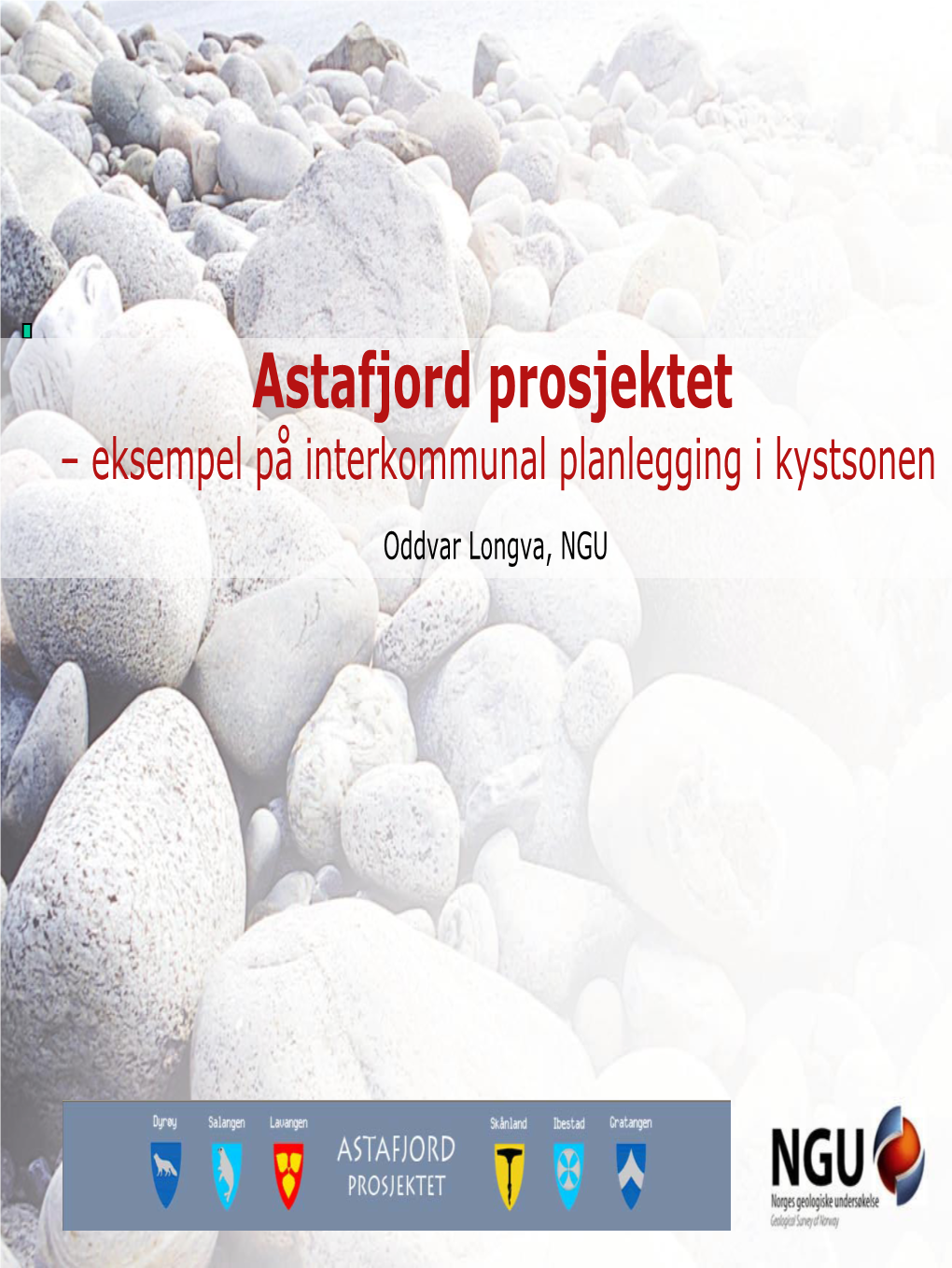 Astafjord Prosjektet – Eksempel På Interkommunal Planlegging I Kystsonen