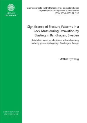 Significance of Fracture Patterns in a Rock Mass During Excavation by Blasting in Bandhagen, Sweden