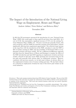 The Impact of the Introduction of the National Living Wage on Employment, Hours and Wages Andrew Aitken,∗ Peter Dolton,† and Rebecca Riley‡ November 2018