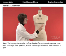 1 Lesson Guide Drop Shoulder Blouse Draping: Intermediate Module – 6 Trueing the Front