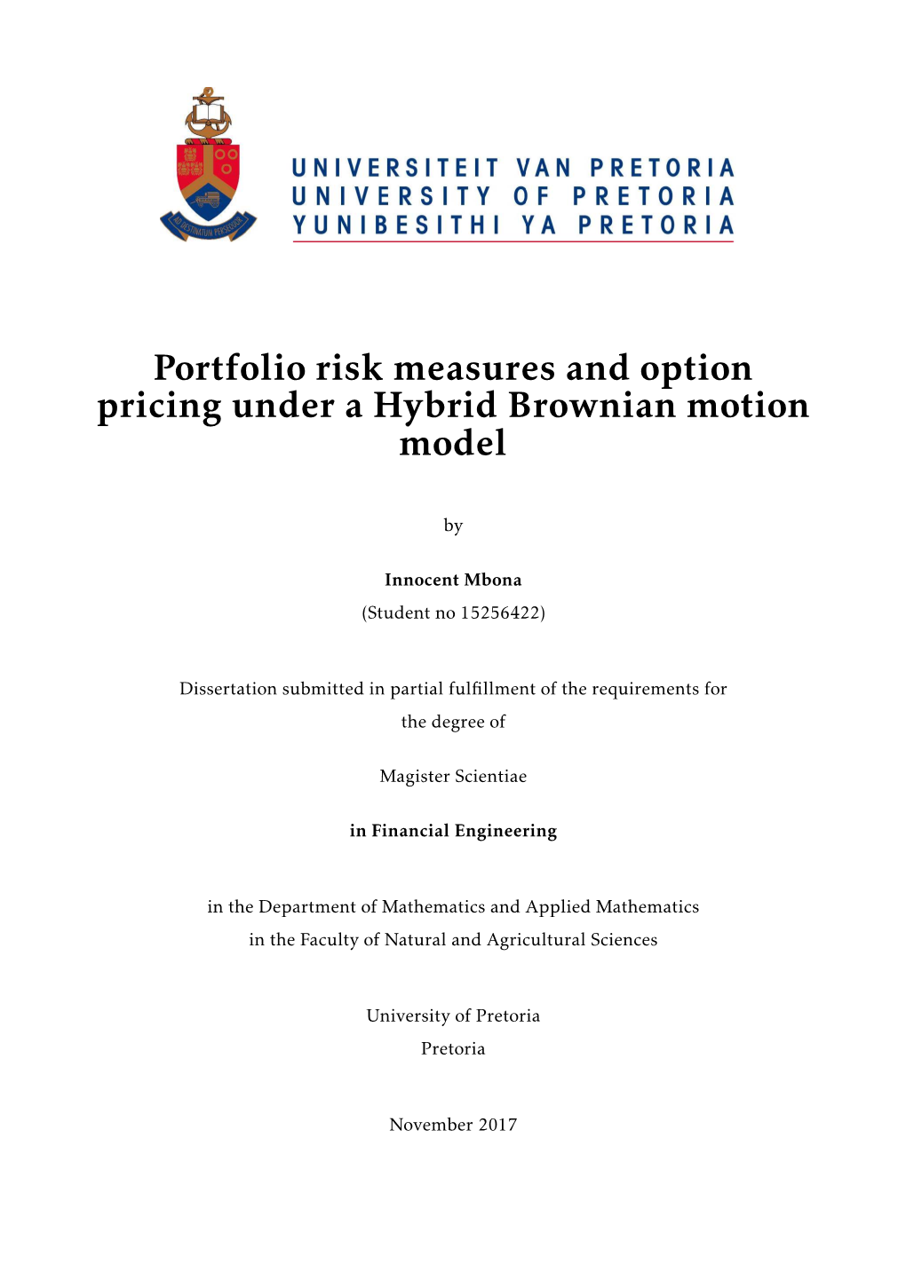 Portfolio Risk Measures and Option Pricing Under a Hybrid Brownian Motion Model