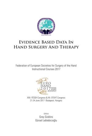 Evidence Based Data in Hand Surgery and Therapy
