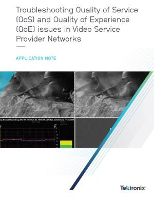 (Qos) and Quality of Experience (Qoe) Issues in Video Service Provider Networks ––