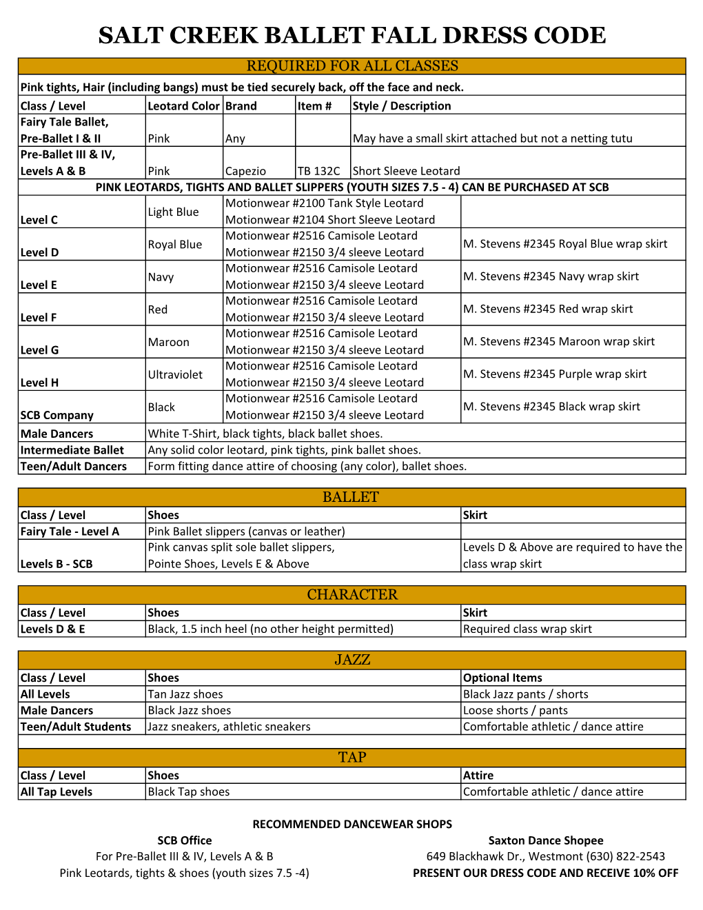 SALT CREEK BALLET FALL DRESS CODE REQUIRED for ALL CLASSES Pink Tights, Hair (Including Bangs) Must Be Tied Securely Back, Off the Face and Neck