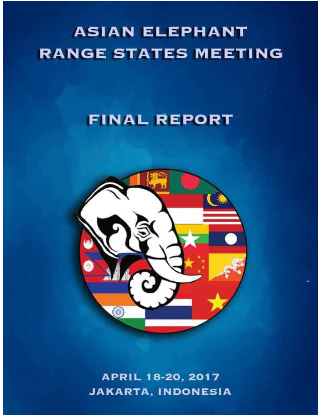 Asian Elephant Range States Meeting 2017 Final Report