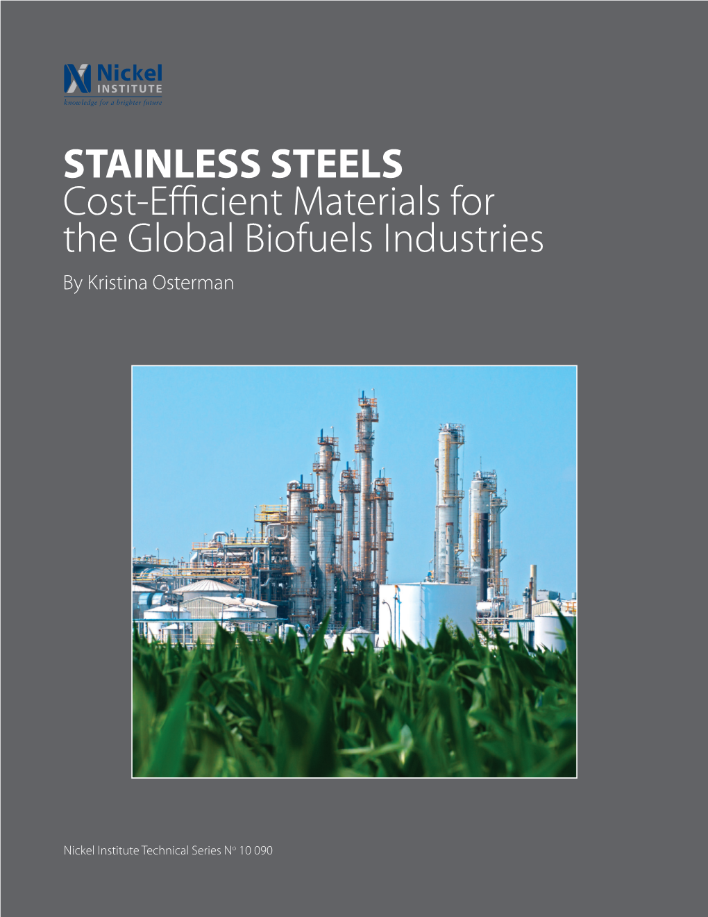 STAINLESS STEELS Cost-Efficient Materials for the Global Biofuels Industries by Kristina Osterman