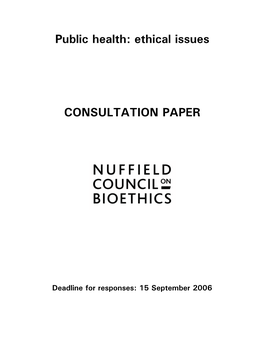 Public Health: Ethical Issues CONSULTATION PAPER